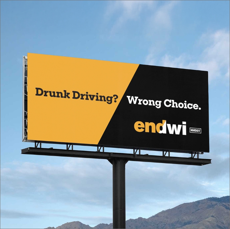 Billboard: “Drunk Driving? Wrong Choice.” ENDWI NMDOT